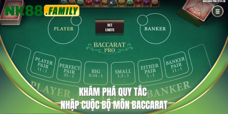 Khám phá quy tắc nhập cuộc bộ môn Baccarat